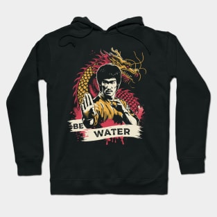 Be Water Hoodie